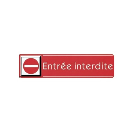 Plaque aluminium autocollante "Entrée interdite"